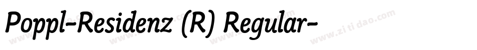 Poppl-Residenz (R) Regular字体转换